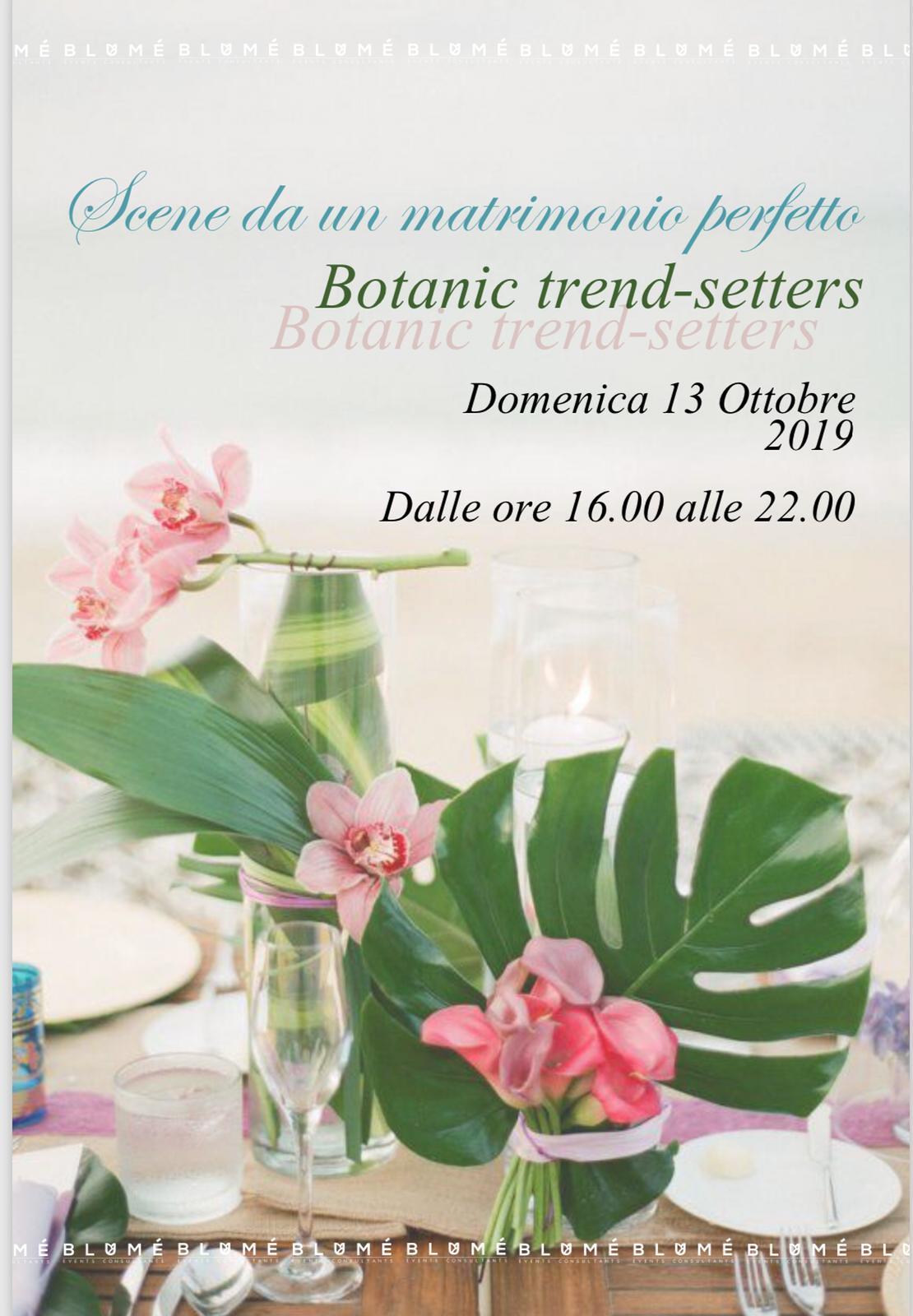 Botanic Trend Setter: Le magiche atmosfere del matrimonio perfetto