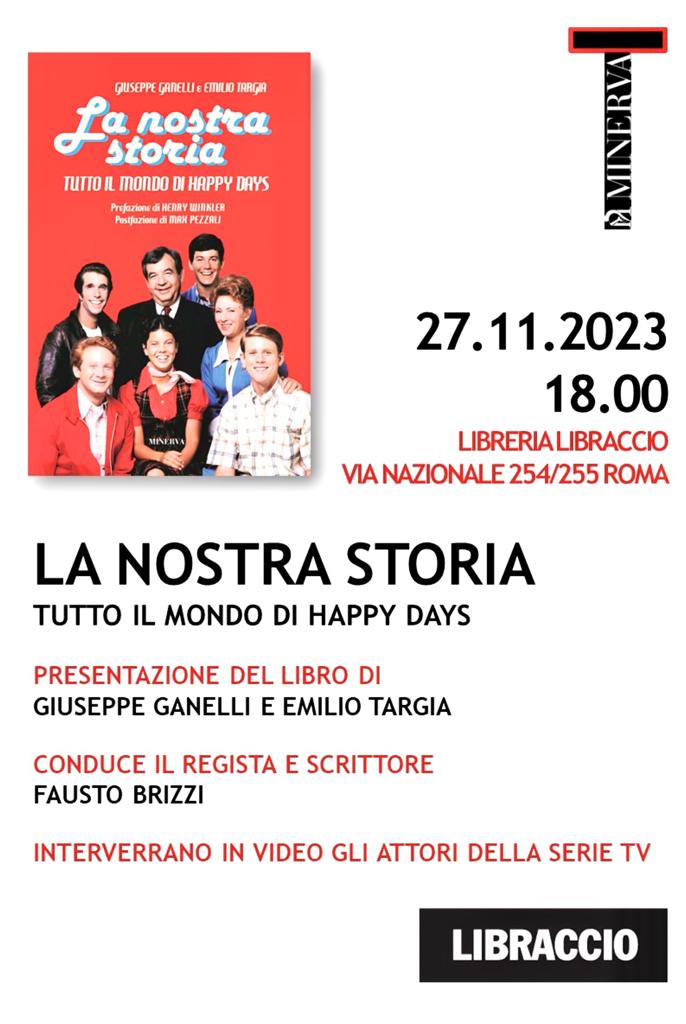 La nostra storia - Tutto il mondo di Happy Days alla Libreria Libraccio  il 27 novembre - Gazzetta di Roma